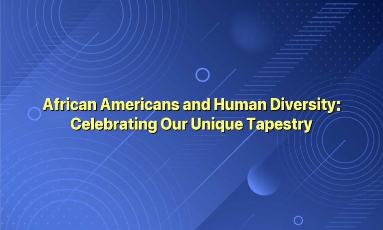 African Americans and Human Diversity: Celebrating Our Unique Tapestry